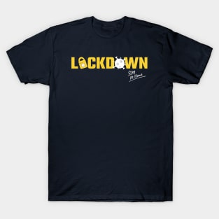 Lockdown and stay at home T-Shirt